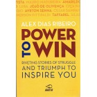 Power To Win By Alex Dias Ribeiro